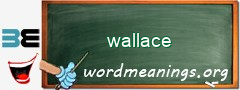 WordMeaning blackboard for wallace